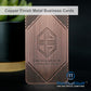 Metalux Copper Finish Metal Business Cards | Multi Color Print | Membership Cards | VIP Cards | Gift Cards | Special Events